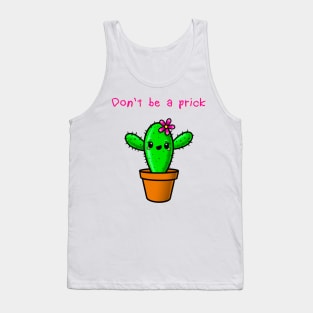 Don’t Be A Prick Tank Top